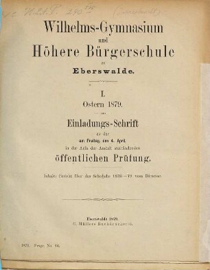 Einladungs-Schrift : zu der ... in der Aula der Anstalt stattfindenden öffentlichen Prüfung ; Ostern ..., 1878/79