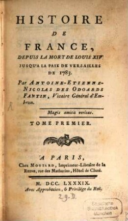 Histoire De France, Depuis La Mort De Louis XIV Jusqu'à La Paix De Versailles De 1783. Tome Premier