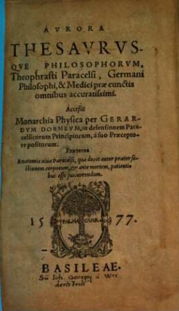 Aurora Thesaurusque Philosophorum, Theophrasti Paracelsi, Germani Philosophi, & Medici cunctis omnibus accuratissimi