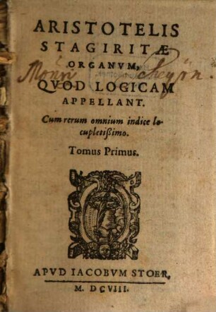 Aristotelis Stagiritae Organvm, Qvod Logicam Appellant. 1