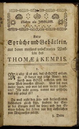 Kurze Sprüche und Gebätlein, aus denen meistens unbekannten Werklein des Thomæ á Kempis.