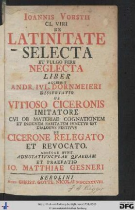 Ioannis Vorstii Cl. Viri De Latinitate Selecta Et Vulgo Fere Neglecta Liber