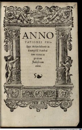 Annotationes Philippi Melanchthonis in Euangeliu[m] Matthaei