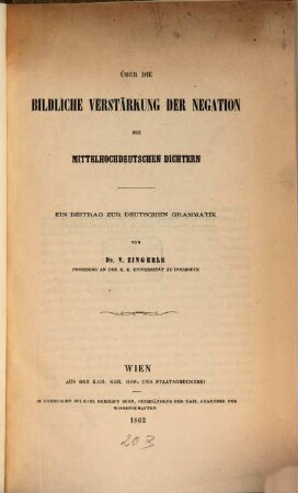 Über die bildliche Verstärkung der Negation bei mittelhochdeutschen Dichtern : ein Beitrag zur deutschen Grammatik