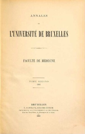 Annales de l'Université de Bruxelles, Faculté de Médecine. 2. 1881