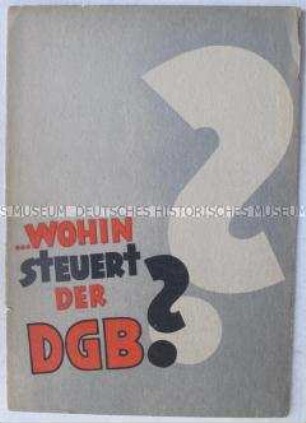 Propagandaschrift des FDGB gegen die Politik des DGB