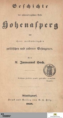 Geschichte der würtembergischen Veste Hohenasperg und ihren merkwürdigsten politischen und anderer Gefangenen