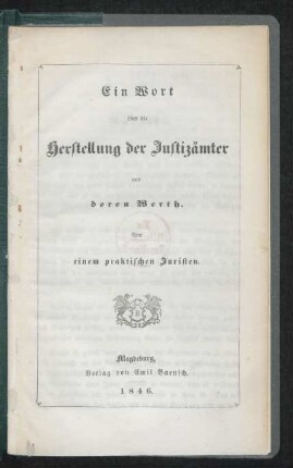 Ein Wort über die Herstellung der Justizämter und deren Werth
