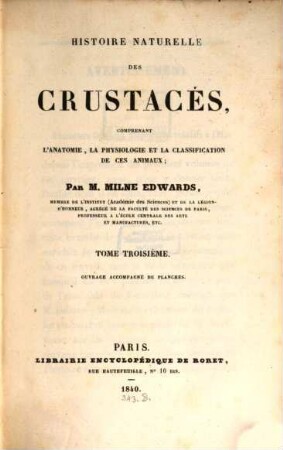Histoire naturelle des crustacés : comprenant l'anatomie, la physiologie et la classification de ces animaux, 3