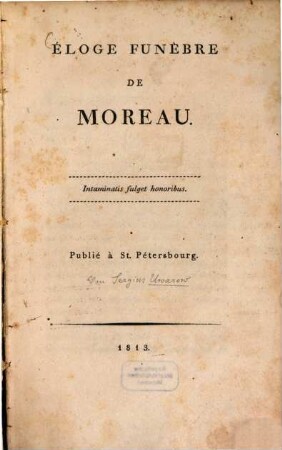 Éloge funèbre de Moreau : Intaminatis fulget honoribus