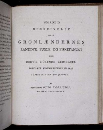 Nöiagtig Beskrivelse over Grönlaendernes Landdyr- Fugle- og Fiskefangst, ...