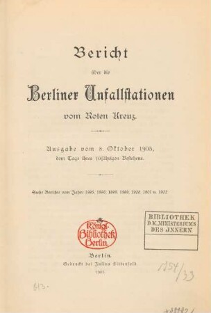Bericht über die Berliner Unfallstationen vom Roten Kreuz : Ausgabe vom 8. Oktober 1903, dem Tage ihres 10jährigen Bestehens
