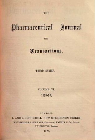 The pharmaceutical journal and transactions. 6. 1875/76