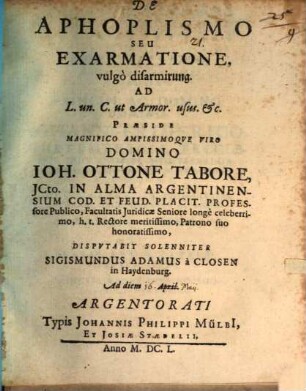 De Aphoplismo Seu Exarmatione, vulgò disarmirung : Ad L. un. C. ut Armor. usu. &c.
