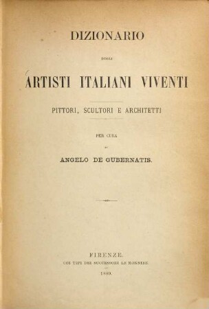 Dizionario degli artisti italiani viventi : pittori, scultori e architetti ; in 8 Fasc.