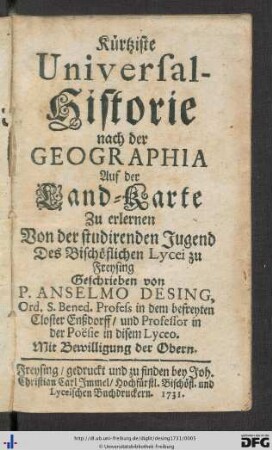 Kürtziste Universal-Historie nach der Geographia Auf der Land-Karte : Zu erlernen Von der studierenden Jugend Des Bischöfflichen Lycei zu Freysing