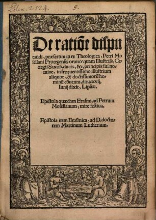 De ratione disputandi, praesertim in re Theologica, Petri Mosellani Protegensis oratio