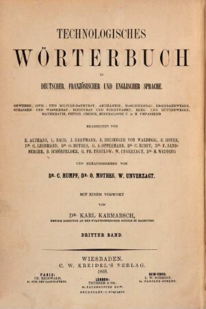Technologisches Wörterbuch in deutscher, französischer und englischer Sprache : Gewerbe, Civil- und Militär-Baukunst, Artillerie, Maschinenbau, Strassen- und Wasserbau, Schiffbau und Schifffahrt, Mathematik, Physik, Chemie, Mineralogie u.a.m. umfassend, 3. Français, allemand, anglais