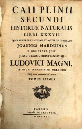 Caii Plinii Secundi Historiæ Naturalis Libri XXXVII.. 1