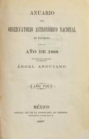 Anuario del Observatorio Astronómico Nacional : para el año de .... 8. 1888