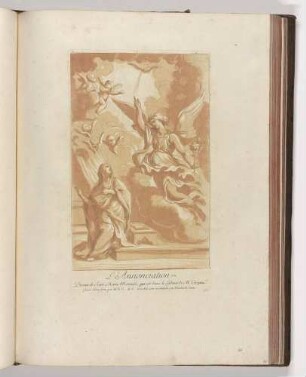 L’Annonciation, Blatt 132 aus: Recueil d'estampes d'après les plus beaux tableaux et d'après les plus beaux desseins qui sont en France [...]. Band I, Teil 2. Paris 1729
