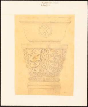 S. Demetrios, Thessaloniki: Durchzeichnung: Ansicht Kapitell einer Säule mit Christusmonogramm (vermutlich nach Charles Texier und Richard P. Pullan, XXV.1.)