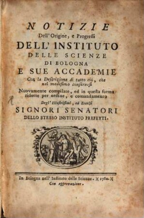Notizia dell'origine e progressi dell'Instituto delle Scienze di Bologna