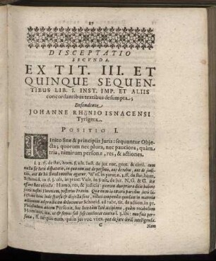 Disceptatio Secunda. Ex Tit. III. Et Quinque Sequentibus Lib. I. Inst. Imp. Et Aliis concordantibus textibus desumpta.