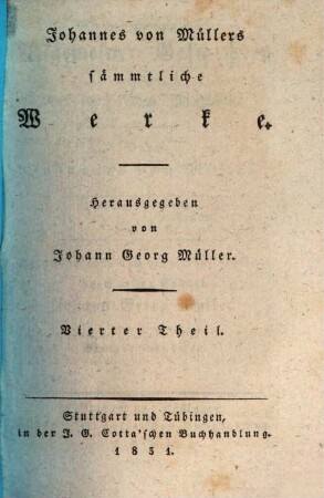 Johannes von Müllers sämmtliche Werke. 4, Vierundzwanzig Bücher allgemeiner Geschichten ; Bd. 4