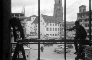 Stuttgart: Ausblick auf Marktplatz, vom Glashaus im Bau