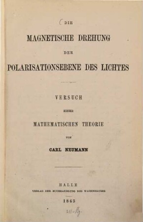 Die magnetische Drehung der Polarisationsebene des Lichtes : Versuch einer mathematischen Theorie
