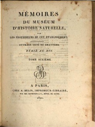 Mémoires du Muséum d'Histoire Naturelle. 6. 1820