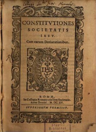 Constitutiones examinis generalis Societatis Jesu : c. earum declarationibus