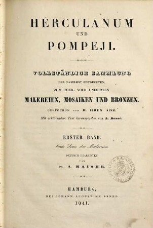 Herculanum und Pompeji : vollständige Sammlung der daselbst entdeckten, zum Theil noch unedirten Malereien, Mosaiken und Bronzen, 1. Erste Serie der Malereien