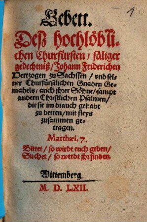 Gebett deß hochlöbl. Churfürsten säliger gedächtnuß, Johann Fridrichen, Hertzogen zu Sachsen