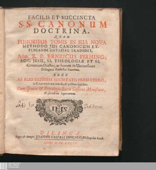 Facilis Et Succincta S.S. Canonum Doctrina : Quam Fusioribus Tomis In Sua Nova Methodo Ius Canonicum Explicandi Antehac Tradidit