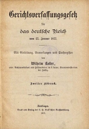 Gerichtsverfassungsgesetz für das deutsche Reich : vom 27. Januar 1877 ; mit Einleitung, Anmerkungen und Sachregister