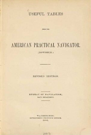 Useful Tables from the American Practical Navigator (Bowditch.) : Bureau of Navigation, Navy Department