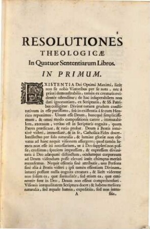 Resolutiones theologicae in quattuor Sententiarum libros chronol. historicae et polemicae adversus haereses ...