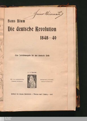 Die deutsche Revolution : 1848 - 49 ; eine Jubiläumsgabe für das deutsche Volk