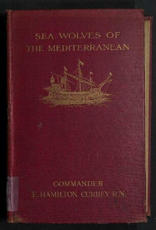 Sea-Wolves of the Mediterranean - The Grand Period of the Moslem Corsairs