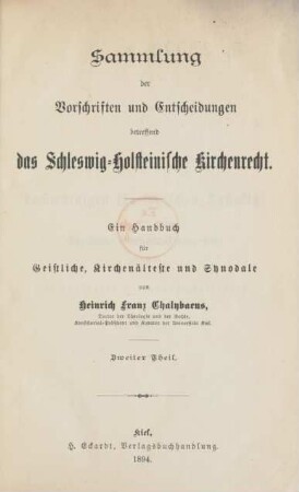 Theil 2: Sammlung von Vorschriften und Entscheidungen betreffend das Schleswig-Holsteinische Kirchenrecht