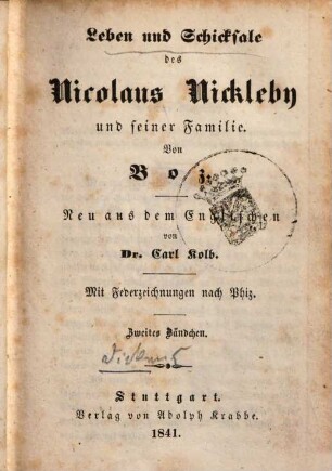 Leben u. Schicksale des Nicolaus Nickleby u. seiner Familie : Mit Federzeichnungen nach Pfiz