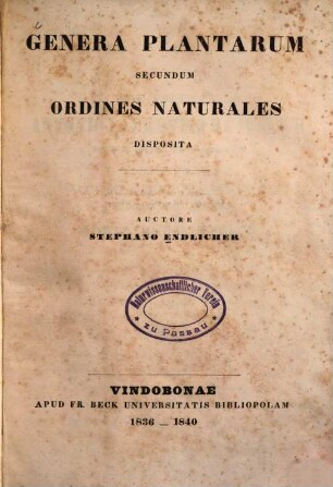 Genera plantarum secundum ordines naturales disposita, [1]