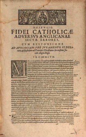 R. P. Francisci Suarez, Granatensis ... Defensio Fidei Catholicae Et Apostolicae Adversvs Anglicanae Sectae Errores : Cvm Responsione Ad Apologiam Pro Ivramento Fidelitatis, Et Praefationem monitoriam Serenißimi Iacobi Magnae Britanniae Regis ...