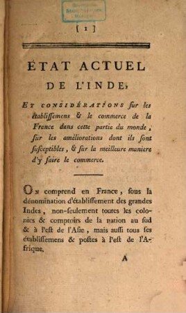 État actuel de l'Inde et considérations sur les établissemens et le commerce de la France dans cette partie du monde : sur les améliorations dont ils sont susceptibles, et sur la meilleure manière d'y faire le commerce