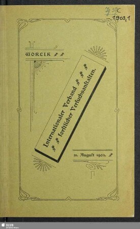 Führer zur Exkursion des Internationalen Verbandes forstlicher Versuchsanstalten am 31. August 1903 durch die Forste der fürstlich Karl zu Swarzenberg'schen Herrschaft Worlik