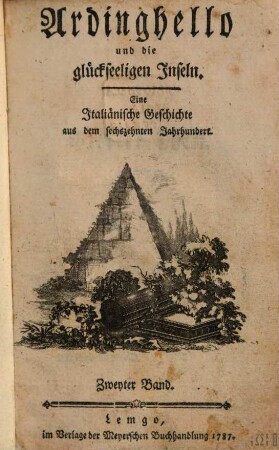 Ardinghello und die glückseeligen Inseln : Eine Italiänische Geschichte aus dem sechszehnten Jahrhundert, 2