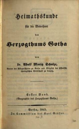 Heimathskunde für die Bewohner des Herzogthums Gotha. 1, Geographie des Herzogthums Gotha