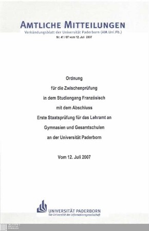 Ordnung für die Zwischenprüfung in dem Studiengang Französisch mit dem Abschluss Erste Staatsprüfung für das Lehramt an Gymnasien und Gesamtschulen an der Universität Paderborn : vom 12. Juli 2007